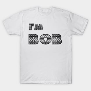 Hi I'm Bob (the Builder) TSHIRT T-Shirt